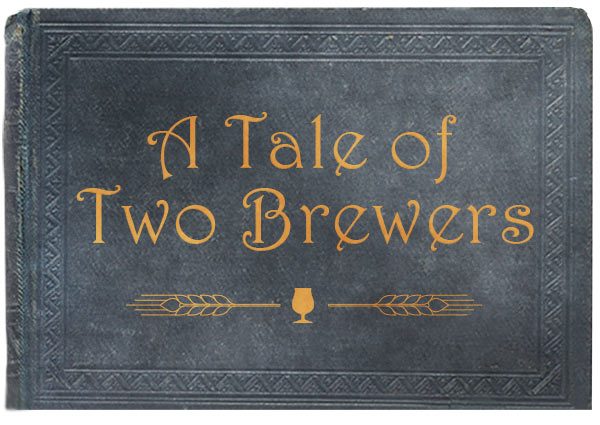 Tale of Two Brewers
